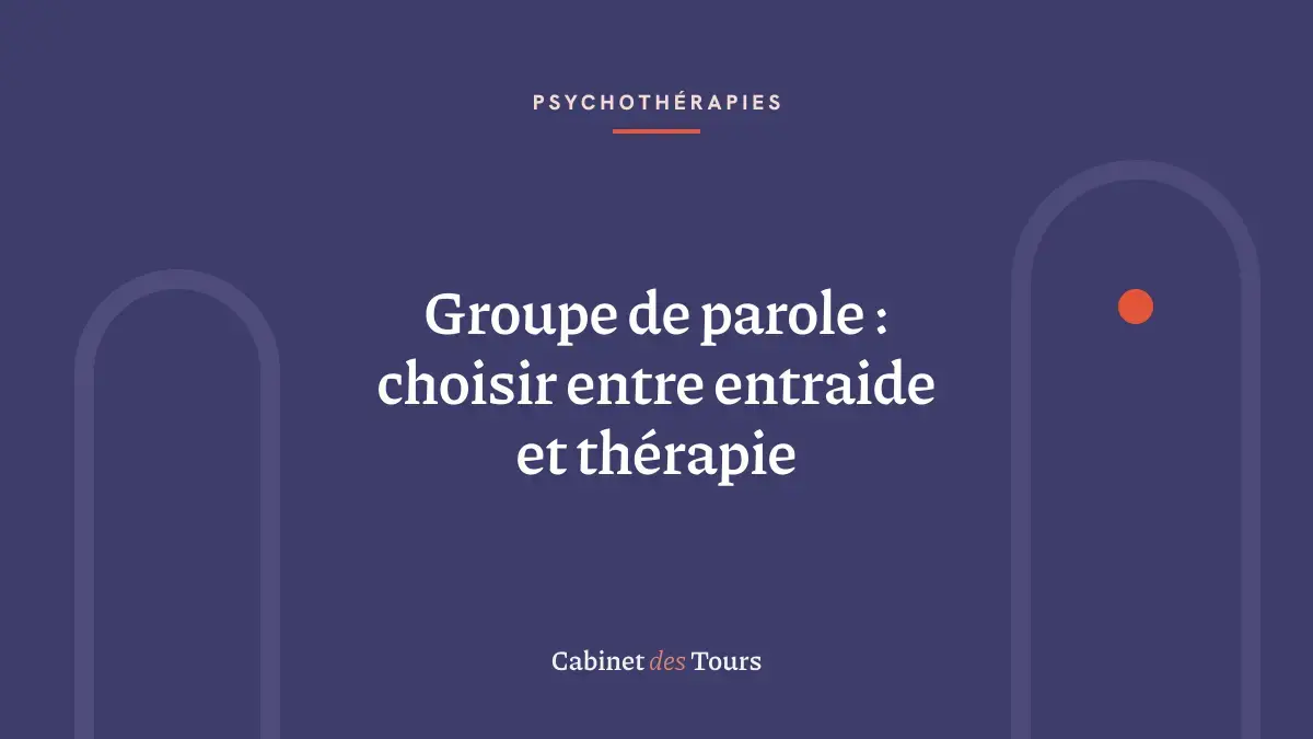 Groupe de parole : choisir entre entraide et thérapie
