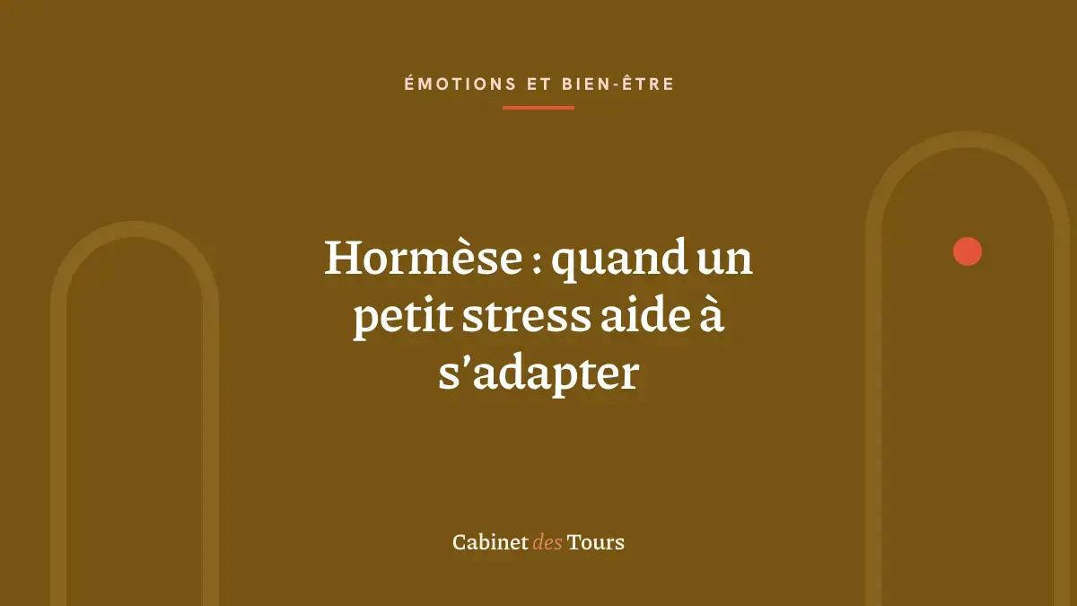Hormèse : quand un petit stress aide à s’adapter