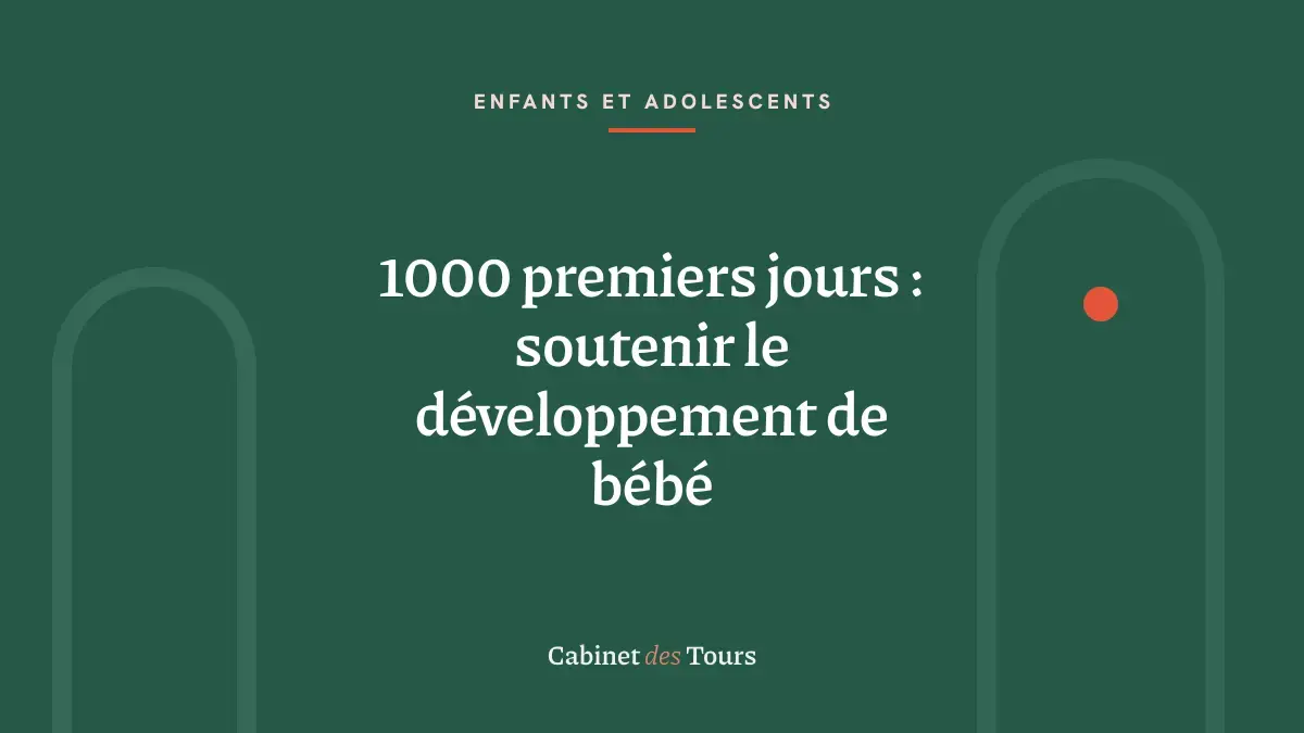 1000 premiers jours : soutenir le développement de bébé
