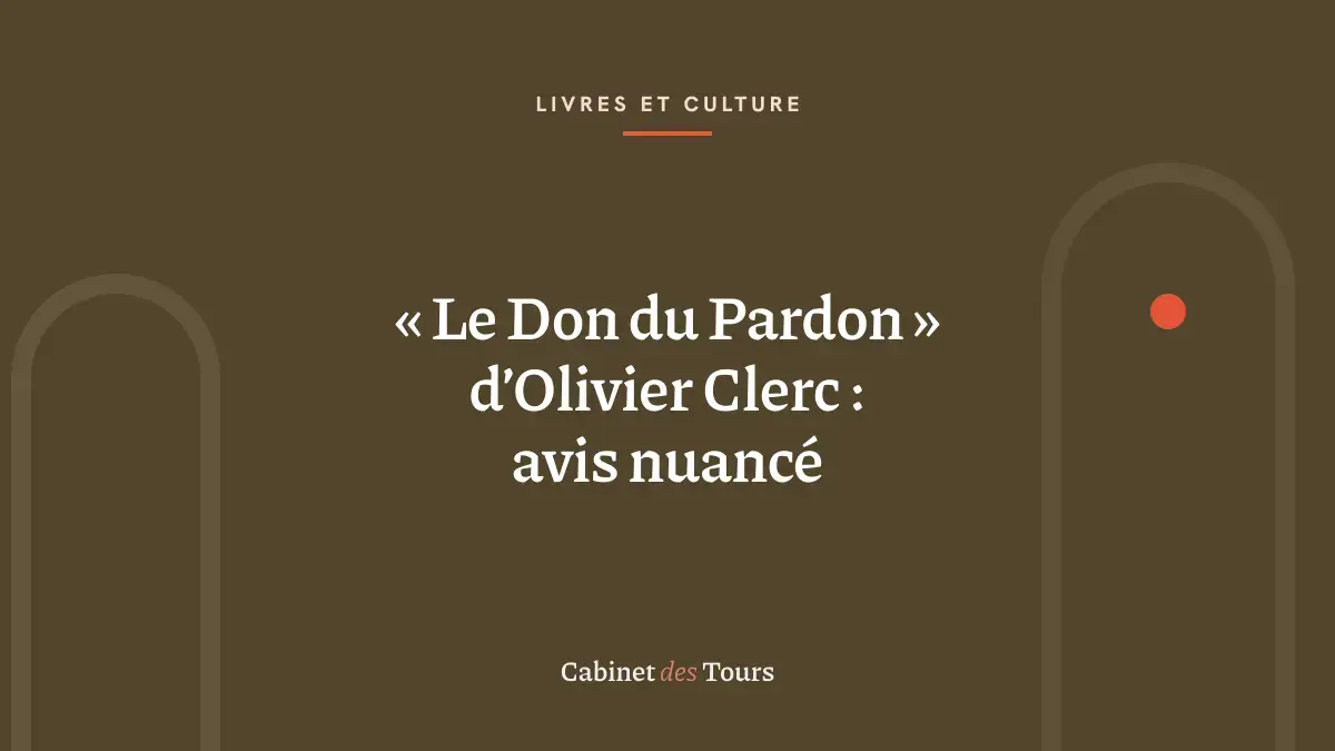 « Le Don du Pardon » d’Olivier Clerc : avis nuancé